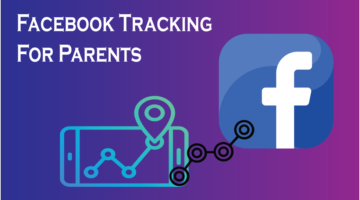 Benefits of Facebook Tracker - Make Your Kid’s Online Presence Safer